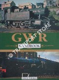 GWR Handbook: The Great Western Railway 1923 - 1947 by WRAGG, David